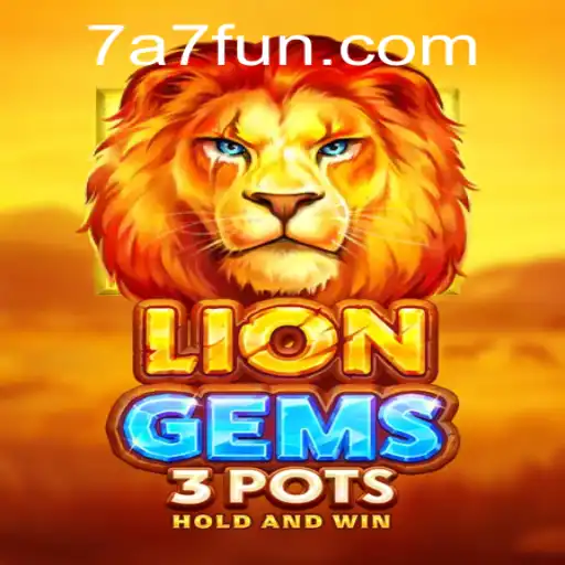 Exploring the Exciting World of LionGems3pots and the Keyword 7A7